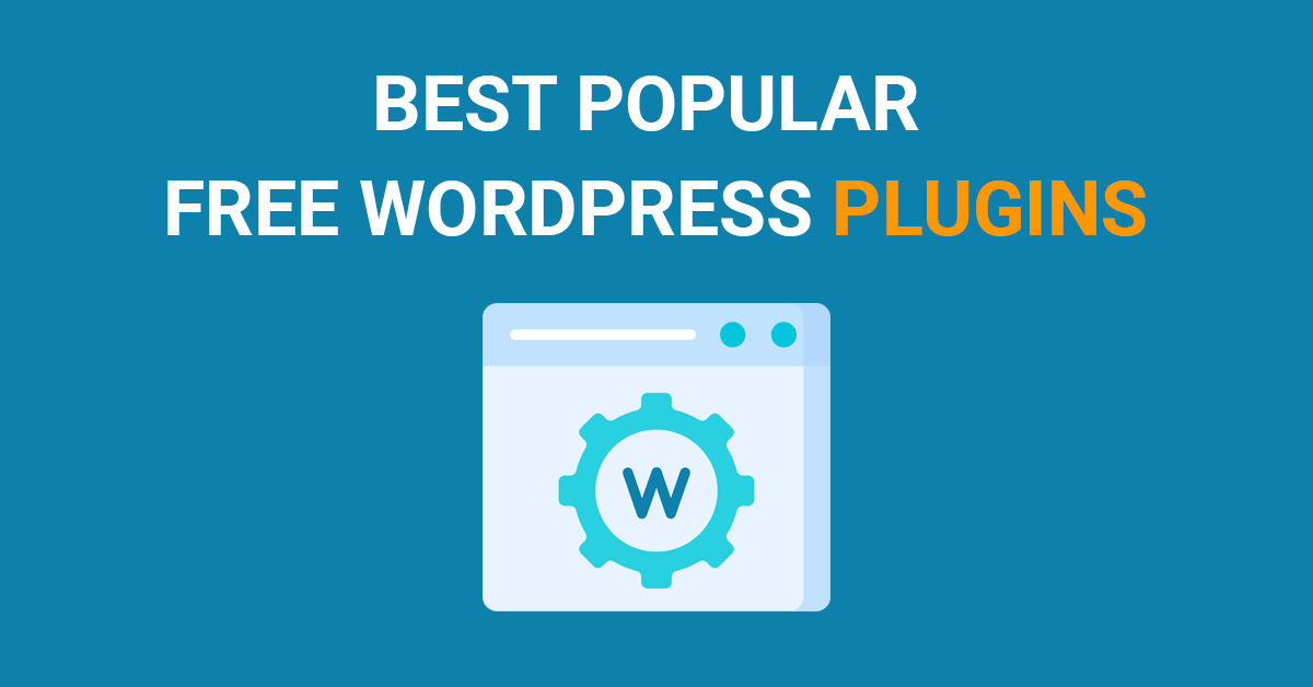 Best Popular Free WordPress Plugins 2023