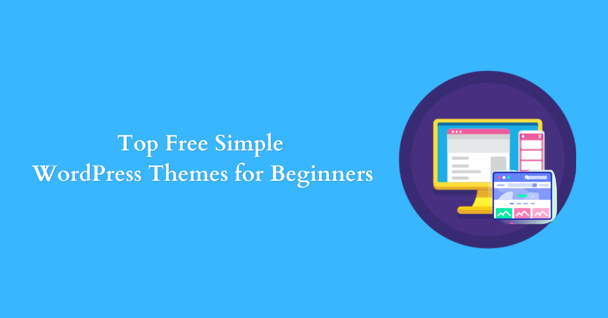 Top 10 Free Simple Wordpress Themes For Beginners In 2020