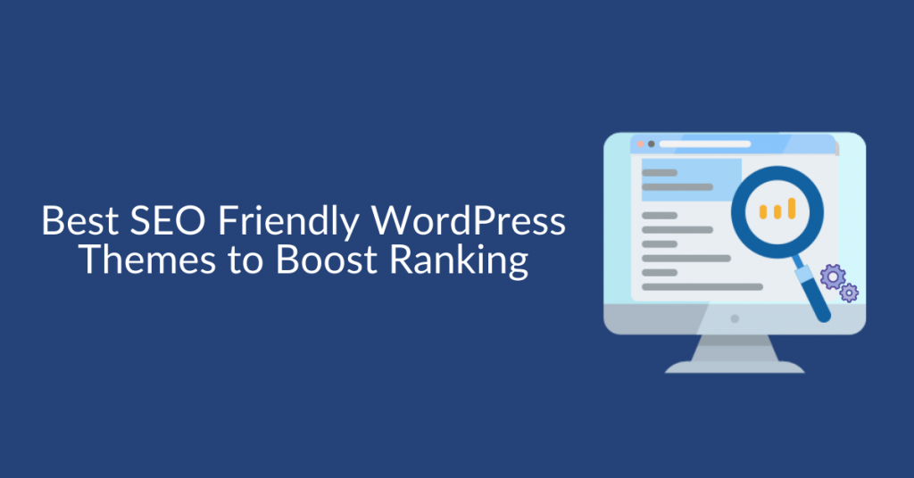 10 Best SEOFriendly WordPress Themes to Boost Ranking (2024)